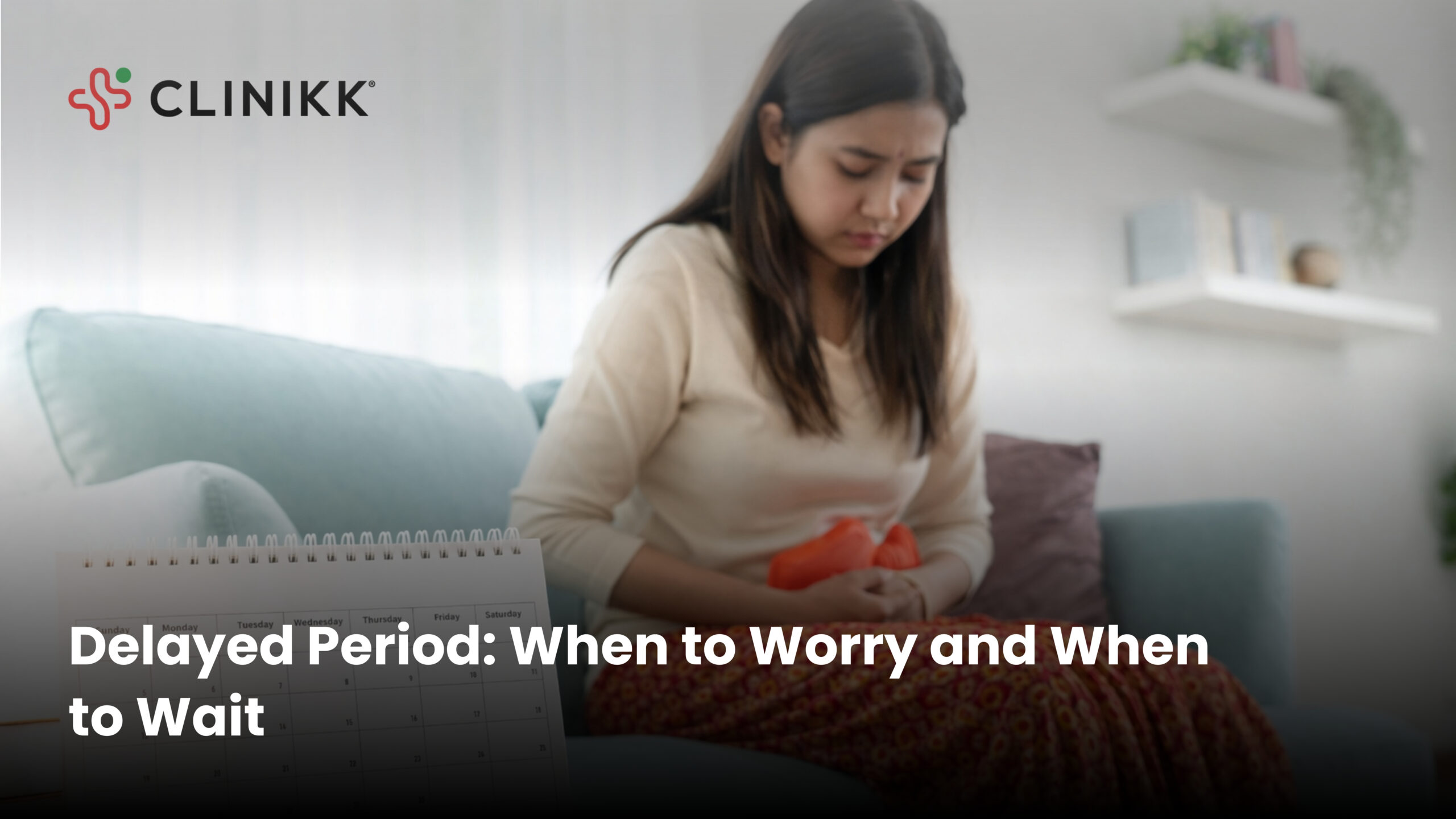 Delayed Period When to Worry and When to Wait.jpg